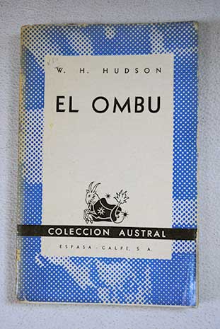 El omb y otros cuentos rioplatenses / W H Hudson