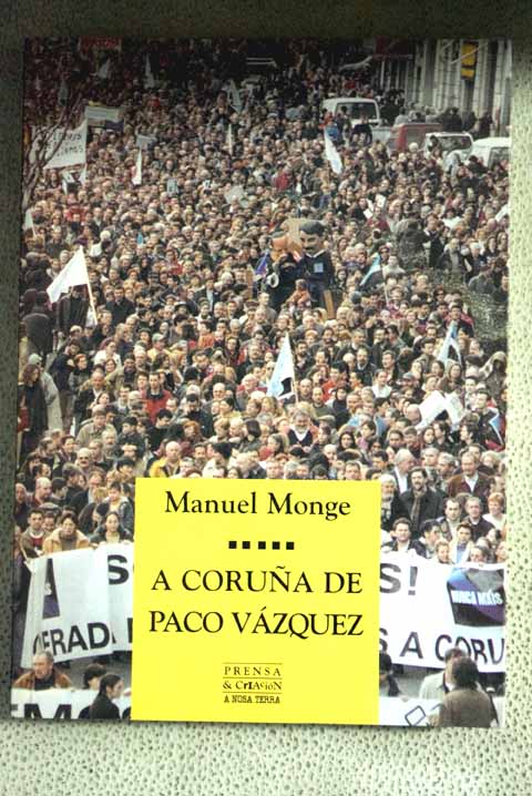 A Corua de Paco Vzquez / Manuel Monge