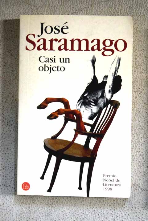 Casi un objeto / Jos Saramago