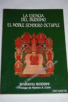 La esencia del budismo el noble sendero óctuple / Boddhi