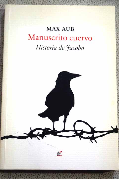 Manuscrito cuervo historia de Jacobo / Max Aub