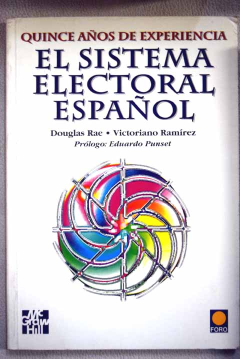 El sistema electoral espaol quince aos de experiencia / Douglas Rae