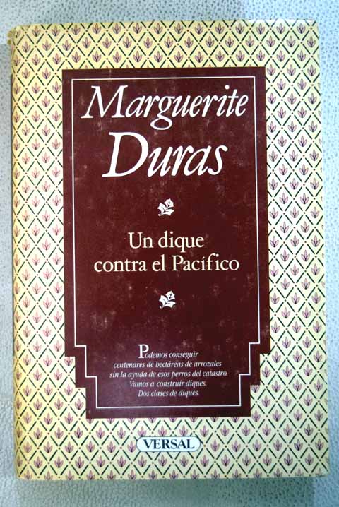 Un dique contra el Pacfico / Marguerite Duras