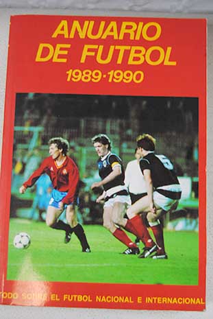 Anuario de fútbol 1989 90 / Teodosio Gumersindo Alba Ingelmo