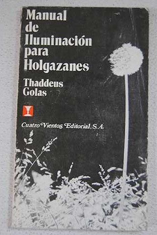 Manual de iluminacin para holgazanes / Thaddeus Golas