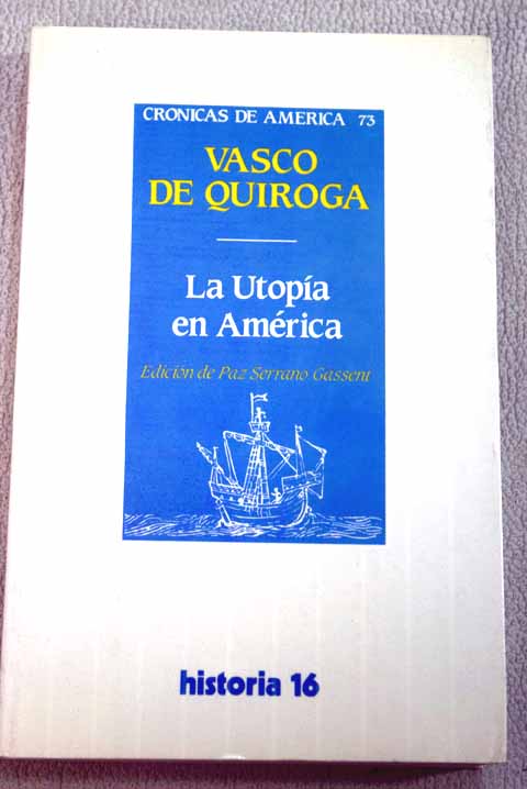 La utopa en Amrica / Vasco de Quiroga
