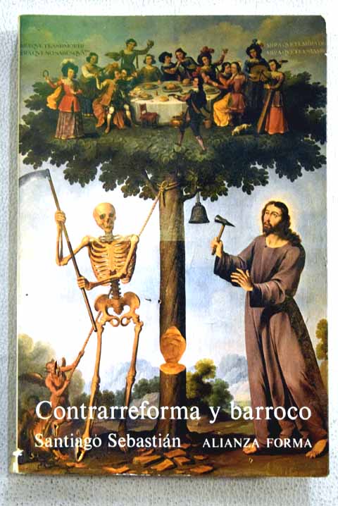 Contrarreforma y barroco lecturas iconogrficas e iconolgicas / Santiago Sebastin Lpez