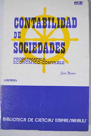 Contabilidad de sociedades problemtica econmico contable / Jos Rivero Romero