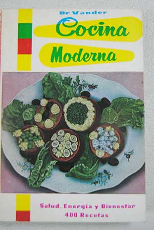 Cocina moderna para una alimentacin sana y agradable / Adrianus Vander