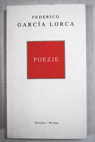Poezje Poesa / Federico Garca Lorca