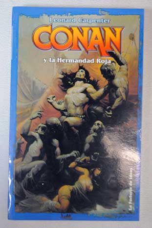 Conan y la hermandad roja / Leonard Carpenter