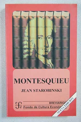 Montesquieu / Jean Starobinski