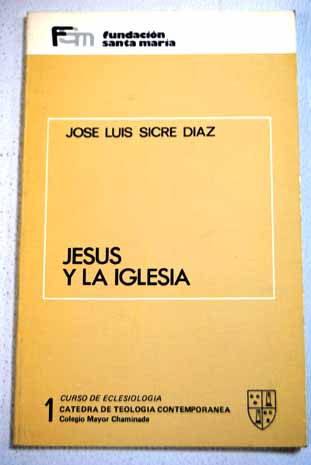 Jess y la Iglesia / Jos Luis Sicre Daz