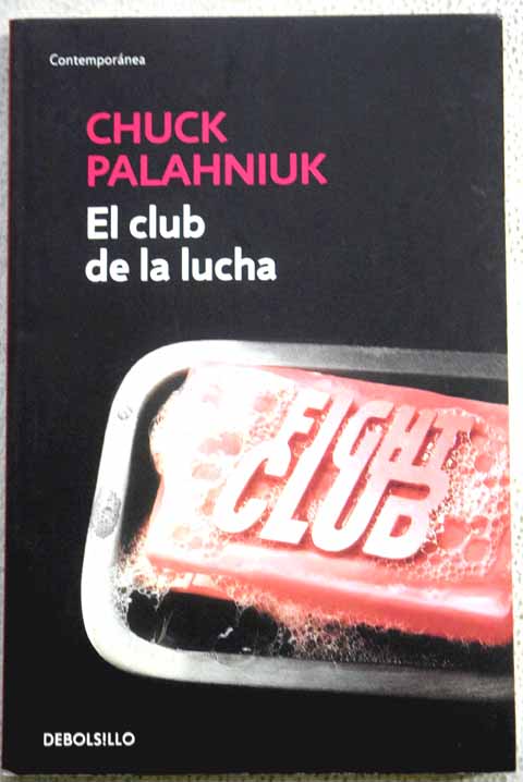 El club de la lucha / Chuck Palahniuk