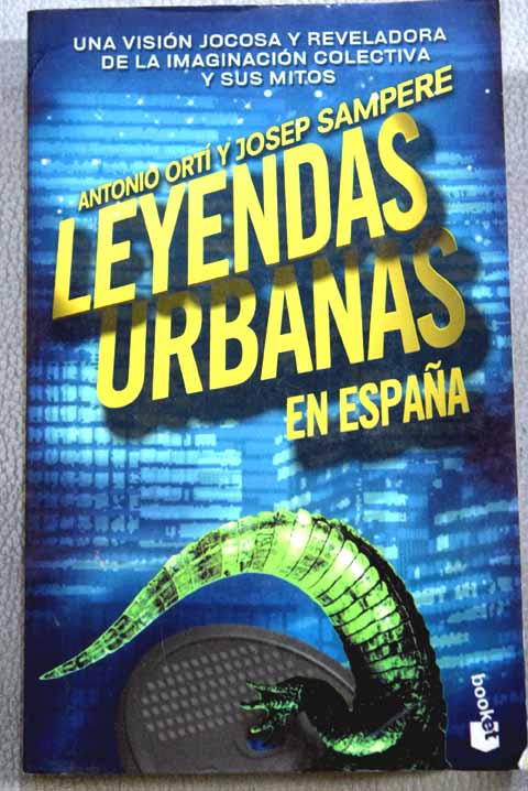 Leyendas urbanas en Espaa / Antonio Ort