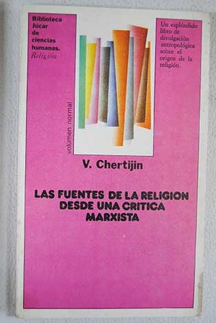 Las fuentes de la religin desde una crtica marxista / V Chertijin