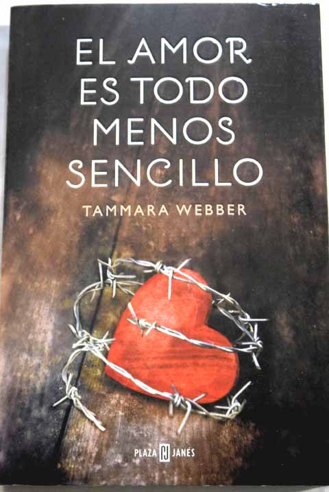 El amor es todo menos sencillo / Tammara Webber
