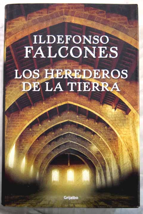 Los herederos de la tierra / Ildefonso Falcones