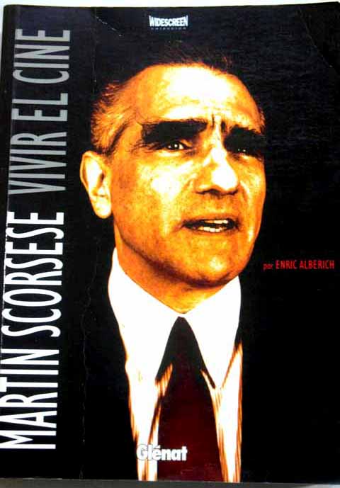 Martin Scorsese vivir el cine / Enric Alberich