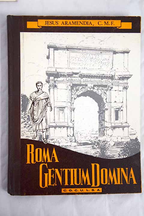 Roma gentium domina Tercer curso de latin / Jess Aramendia Segura