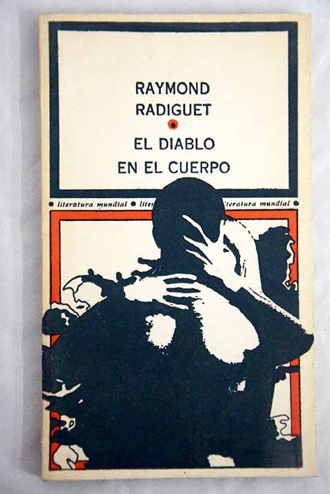 El diablo en el cuerpo / Raymond Radiguet