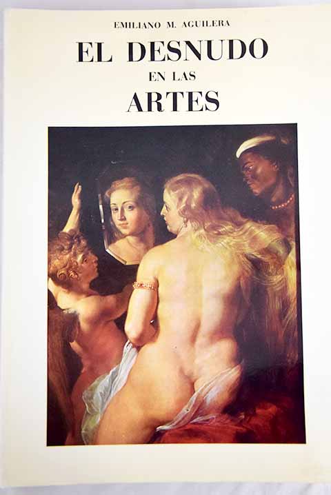 El desnudo en las artes / Emiliano Aguilera