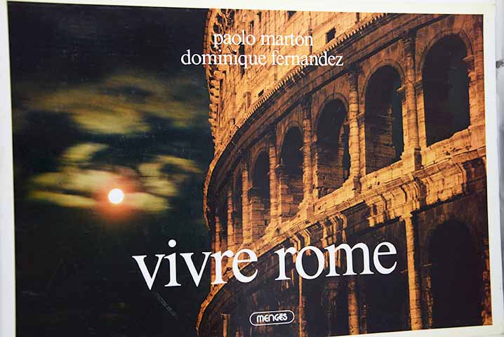 Vivre Rome / Paolo Marton