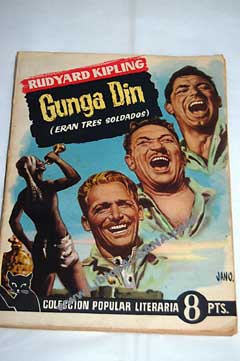 Gunga Din Eran tres soldados / Rudyard Kipling