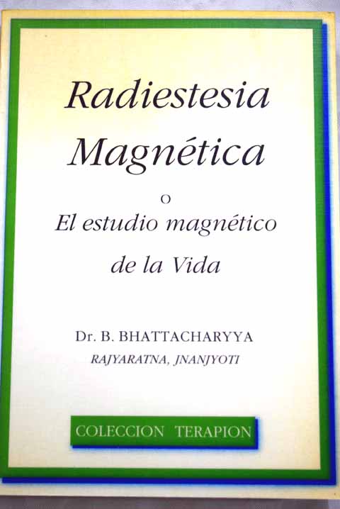 Radiestesia magnética / B Bhattacharyya