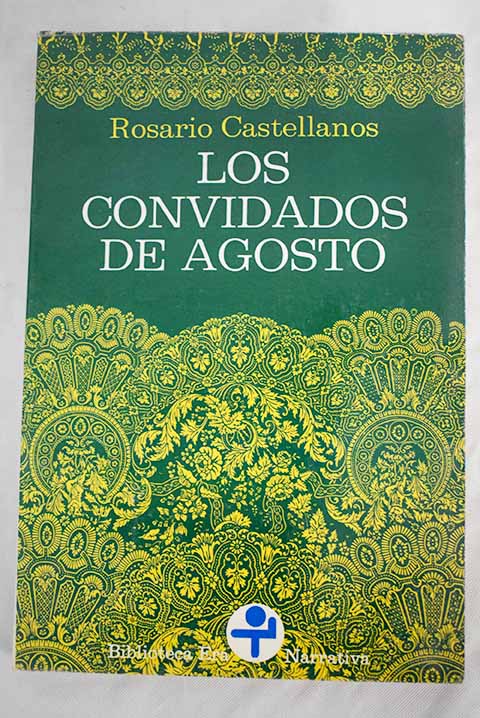 Los convidados de agosto / Rosario Castellanos
