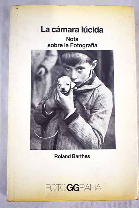 La cmara lcida nota sobre la fotografa / Roland Barthes