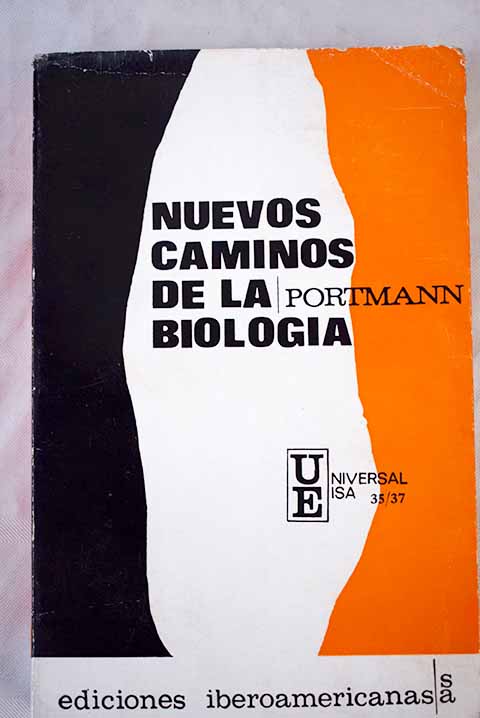 Nuevos caminos de la Biología / Adolf Portmann