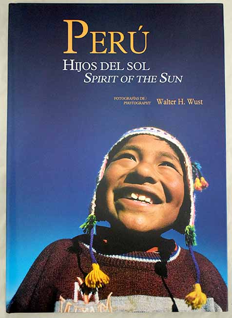 Per Hijos del sol spirit of the sun / Cisneros Antonio Millones Luis Rivera Martnez Edgardo Tokeshi Eduardo Wust Walter H