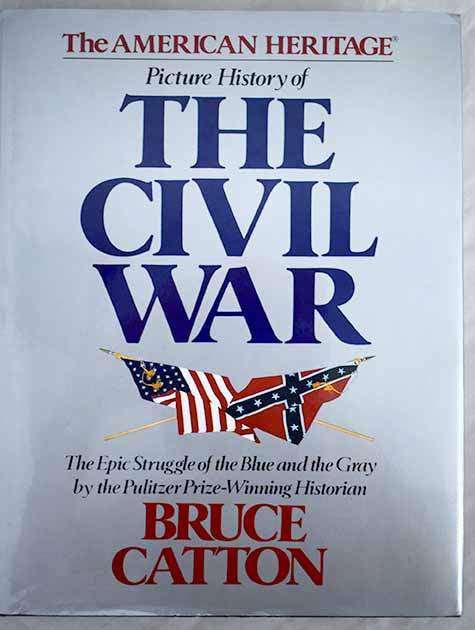 Picture History of The Civil War / Bruce Catton