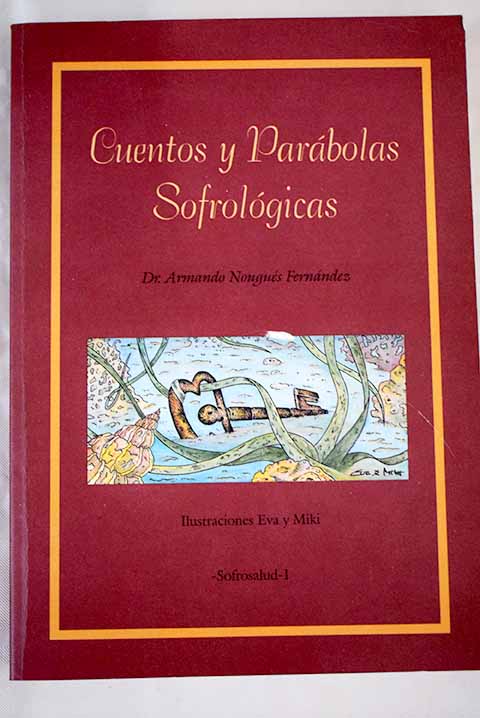 Cuentos y parbolas sofrolgicas / Armando Nougus Fernndez