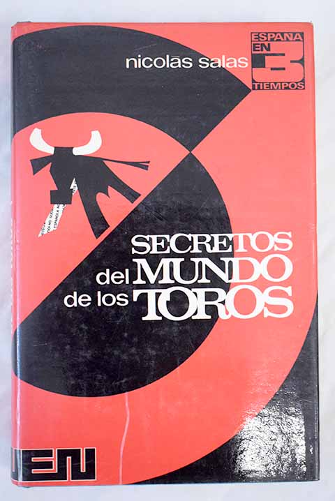 Secretos del mundo de los toros / Nicols Salas