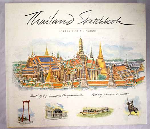 Thailand Sketchbook Portrait of a Kingdom / William L Warren