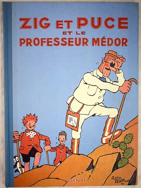 Zig et Puce et le professeur Médor / Alain Saint Ogan
