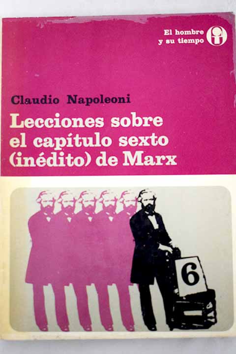Lecciones sobre el captulo sexto indito de Marx / Claudio Napoleoni