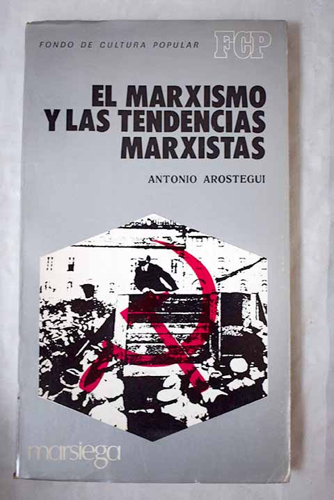El marxismo y las tendencias marxistas / Antonio Arstegui