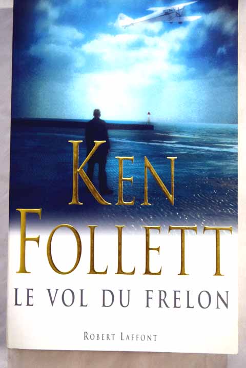 Le vol du frelon / Ken Follett