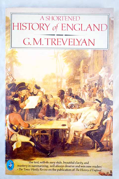 A shortened history of England / George Macaulay Trevelyan