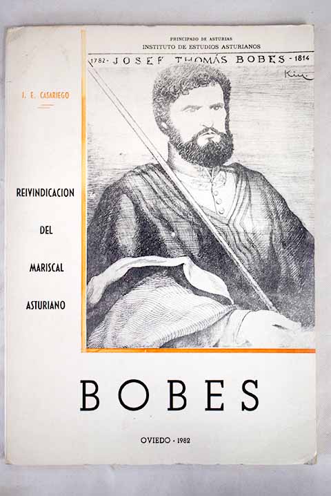 Reivindicacin del mariscal asturiano Bobes / J E Casariego