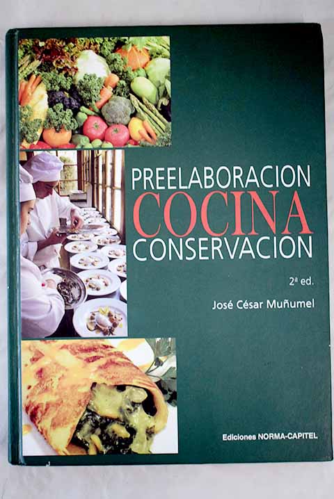 Cocina preelaboracin y conservacin / Jos Csar Muumel