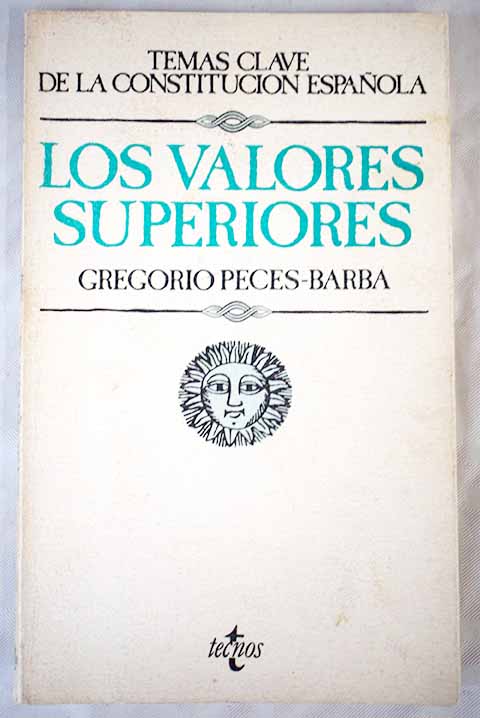 Los valores superiores / Gregorio Peces Barba