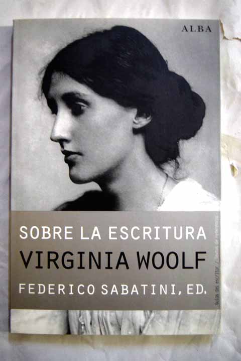 Sobre la escritura / Virginia Woolf