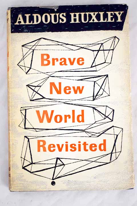 Brave New World Revisited / Aldous Huxley