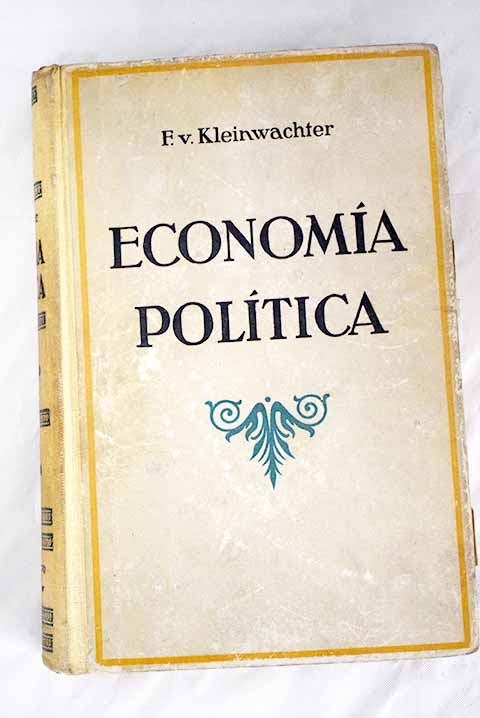 Economia politica / Friedrich von Kleichwächter