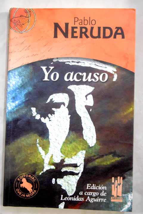 Yo acuso / Pablo Neruda