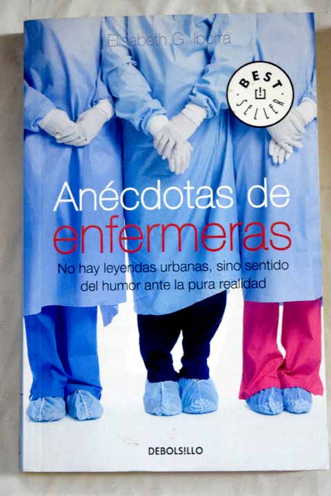 Ancdotas de enfermeras / Elisabeth G Iborra
